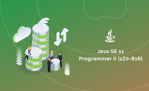 Java SE 11 Programmer II [1Z0-816] [Retired] - Whizlabs